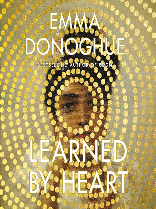 Title details for Learned by Heart by Emma Donoghue - Available